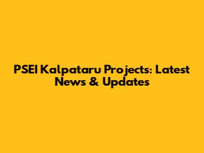PSEI Kalpataru Projects: Latest News & Updates