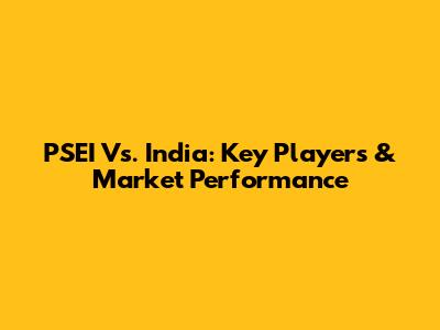PSEI Vs. India: Key Players & Market Performance