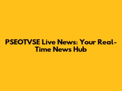 PSEOTVSE Live News: Your Real-Time News Hub