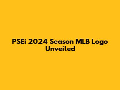 PSEi 2024 Season MLB Logo Unveiled