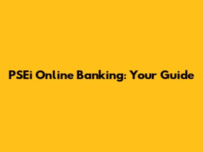 PSEi Online Banking: Your Guide