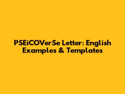 PSEiCOVerSe Letter: English Examples & Templates