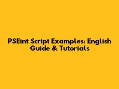 PSEint Script Examples: English Guide & Tutorials
