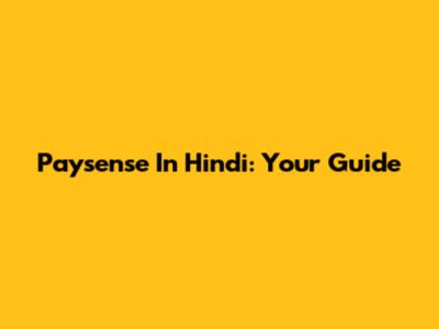 Paysense In Hindi: Your Guide