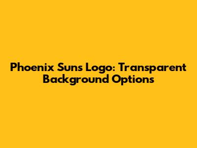 Phoenix Suns Logo: Transparent Background Options