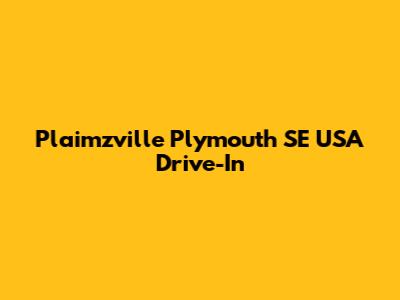 Plaimzville Plymouth SE USA Drive-In