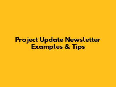 Project Update Newsletter Examples & Tips