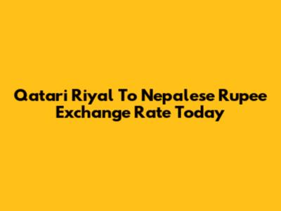Qatari Riyal To Nepalese Rupee Exchange Rate Today