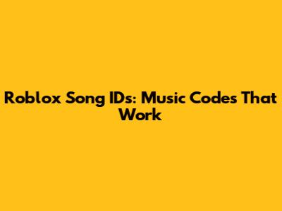 Roblox Song IDs: Music Codes That Work