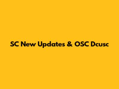 SC New Updates & OSC Dcusc