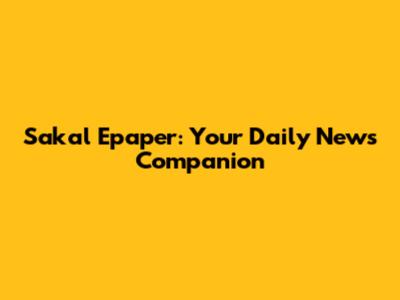 Sakal Epaper: Your Daily News Companion