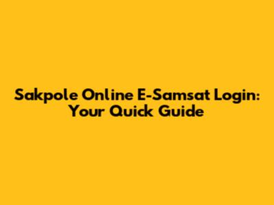Sakpole Online E-Samsat Login: Your Quick Guide
