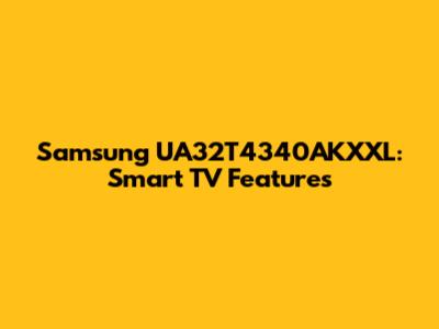 Samsung UA32T4340AKXXL: Smart TV Features
