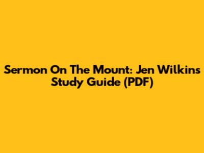 Sermon On The Mount: Jen Wilkin's Study Guide (PDF)