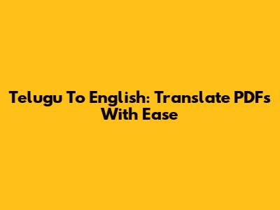 Telugu To English: Translate PDFs With Ease