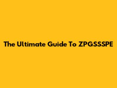 The Ultimate Guide To ZPGSSSPE