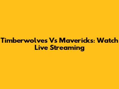 Timberwolves Vs Mavericks: Watch Live Streaming