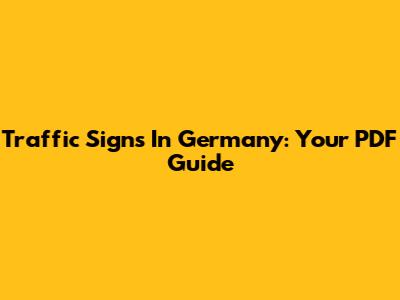 Traffic Signs In Germany: Your PDF Guide