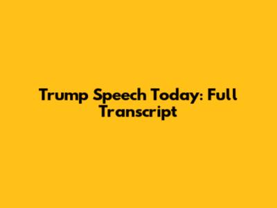 Trump Speech Today: Full Transcript