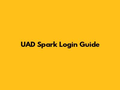 UAD Spark Login Guide