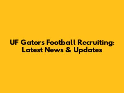 UF Gators Football Recruiting: Latest News & Updates