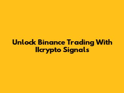 Unlock Binance Trading With IIcrypto Signals