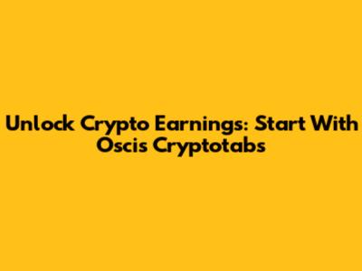 Unlock Crypto Earnings: Start With Oscis Cryptotabs