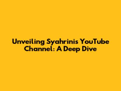 Unveiling Syahrini's YouTube Channel: A Deep Dive