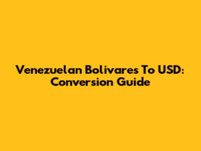 Venezuelan Bolivares To USD: Conversion Guide
