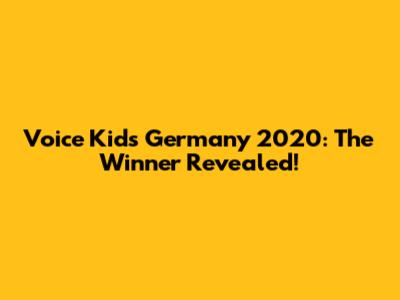 Voice Kids Germany 2020: The Winner Revealed!