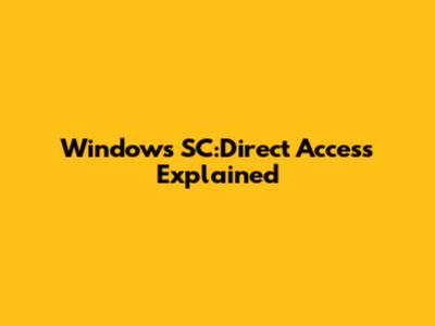 Windows SC:Direct Access Explained