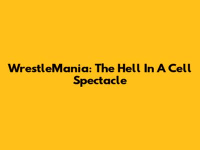 WrestleMania: The Hell In A Cell Spectacle