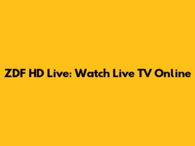 ZDF HD Live: Watch Live TV Online