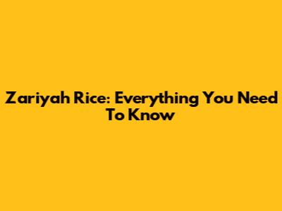 Zariyah Rice: Everything You Need To Know