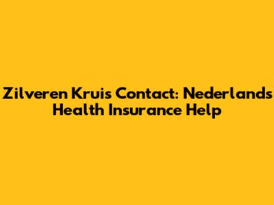 Zilveren Kruis Contact: Nederland's Health Insurance Help
